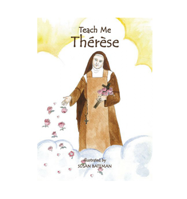 The life and “Little Way” of the ever-inspiring Doctor of the Church, Saint Thérèse of Lisieux